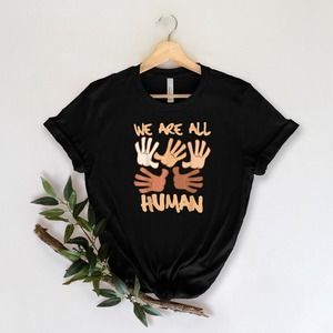We Are All Human Shirt,Black Lives Matter Shirt, I Can't Breathe Shirt